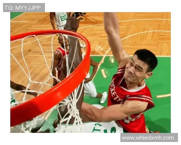 小易姚明携手共创篮球传奇展现青春活力与拼搏精神